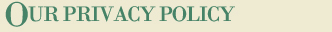 Our Privacy Policy